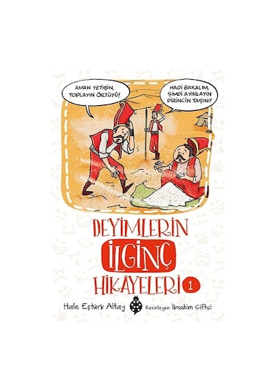 Deyimlerin İlginç Hikayeleri-1 - Hale Eştürk Altay - Uğurböceği