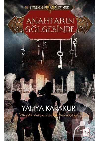 Anahtarın Gölgesinde - Yahya Karakurt - Az Kitap