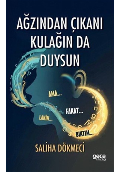 Ağzından Çıkanı Kulağın Da Duysun / Saliha Dökmeci