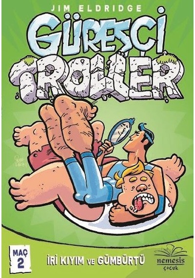 Güreşçi Troller Maç 2 - Jim Eldridge - Nemesis Çocuk