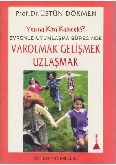 Evrenle Uyumlaşma Sürecinde Varolma- Sistem Yayıncılık