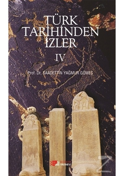 Türk Tarihinden Izler 4/Saadettin Yağmur Gömeç