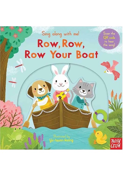 Sing Along With Me! Row Row Row Your Boat - Yu-Hsuan Huang - NOSY CROW