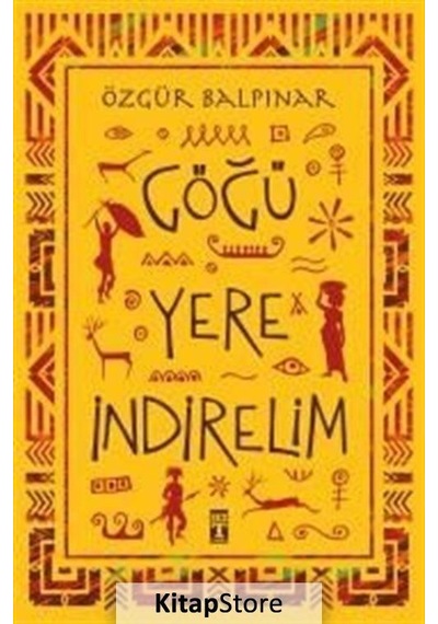 Göğü Yere İndirelim / Özgür Balpınar