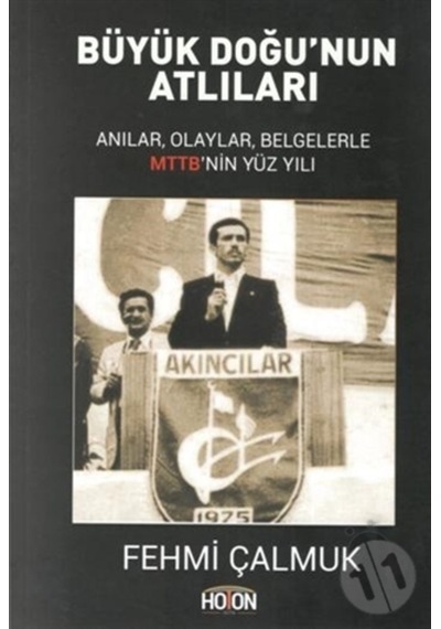Büyük Doğu'nun Atlıları - Fehmi Çalmuk - Hoton