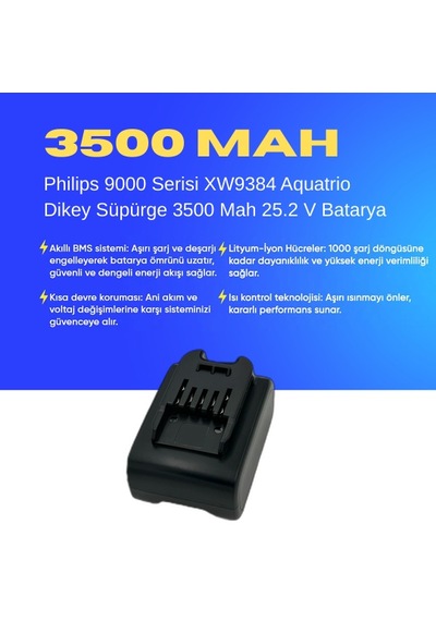 Philips 9000 Serisi Xw9384 Aquatrio Dikey Süpürge 3500 Mah 25.2 V Batarya  Uyumlu Uzun Ömürlü, Maksimum Performans Pil
