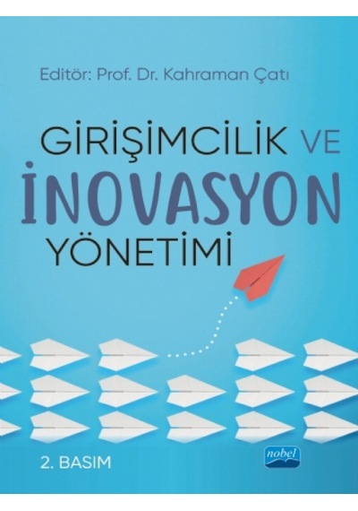Girişimcilik ve İnovasyon Yönetimi- Nobel Akademik Yayıncılık