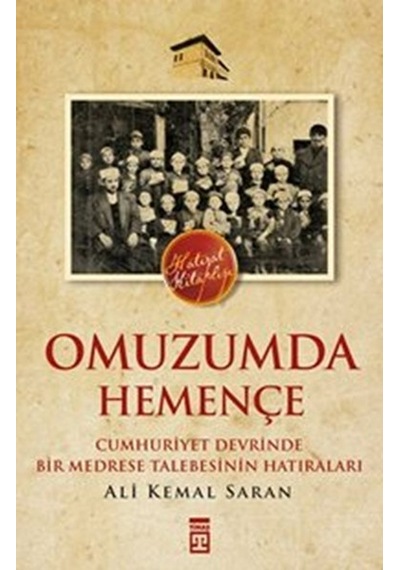 Omuzumda Hemençe - Kemal Saran - Timaş Yayınları