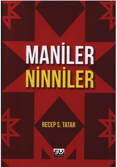 Maniler Ninniler - Recep S. Tatar - Su Yayınları