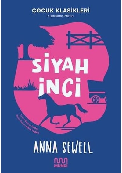 Siyah İnci - Çocuk Klasikleri - Kısaltılmış Metin - Anna Swell - Mundi
