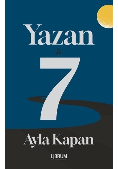 Yazan & 7 - Ayla Kapan - Librum Kitap