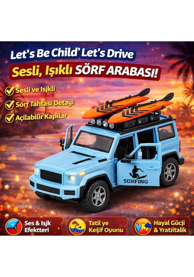 Let S Be Child Let S Drive Sesli Ve Işıklı Sörf Arabası Sörf Tahtalı Açılabilir Kapılı Macera Karavanı Mavi