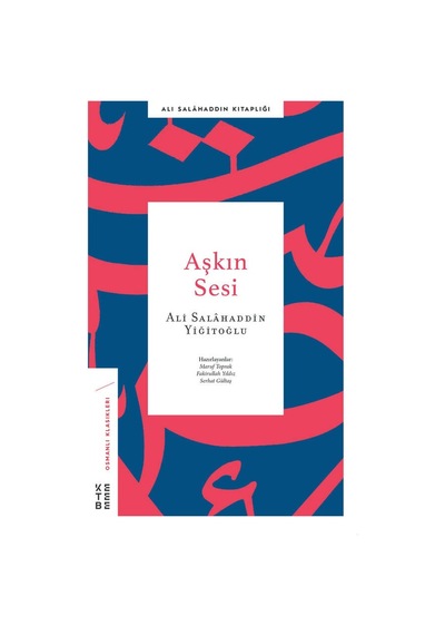 Aşkın Sesi - Ali Salahaddin Yiğitoğlu - Ketebe