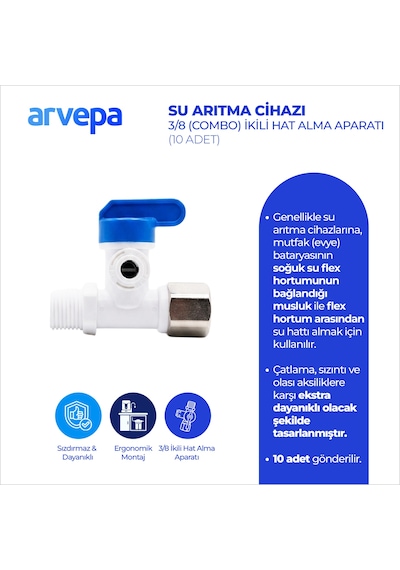 Arvepa Su Arıtma Cihazı 3/8 (Combo) İkili Hat Alma Aparatı 10 Adet - Ekstra Dayanıklı (Kendinden Vanalı)