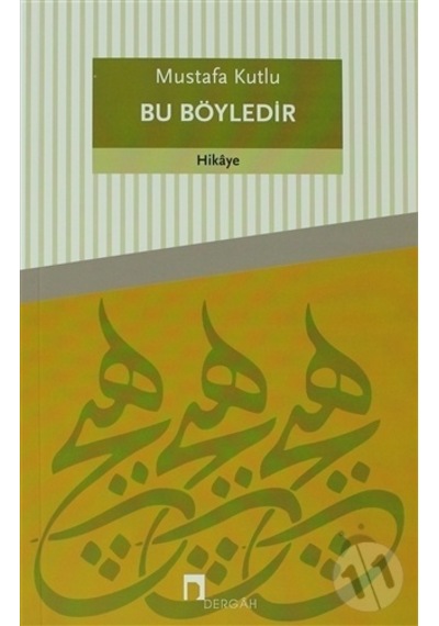 Bu Böyledir - Mustafa Kutlu - Dergah Yayınları