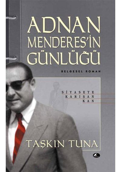 Adnan Menderes'in Günlüğü - Taşkın Tuna - Şule Yayınları