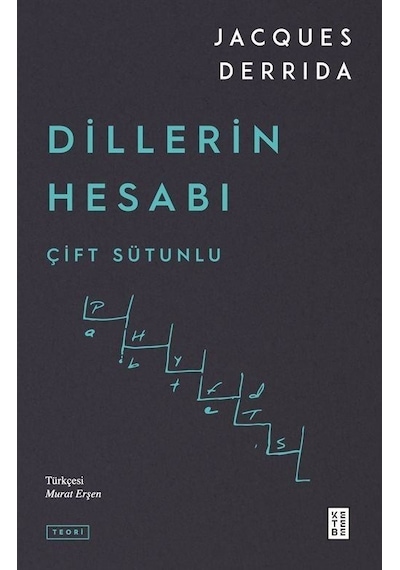 Dillerin Hesabı - Çift Sütunlu - Jacques Derrida - Ketebe