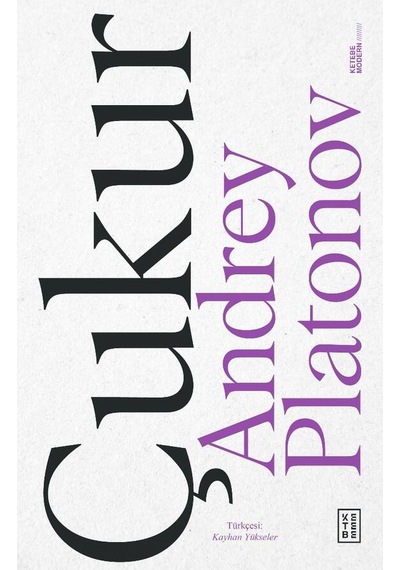 Çukur - Andrey Platonov - Ketebe