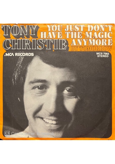 Tony Christie You Just Don't Have The Magic Anymore 45lik Plak