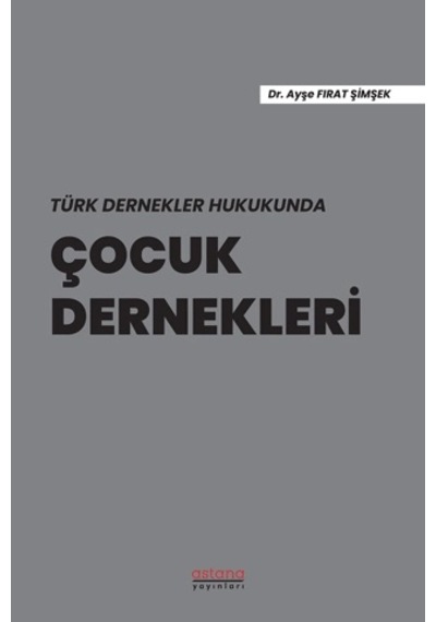 Türk Dernekler Hukukunda Çocuk Dernekleri