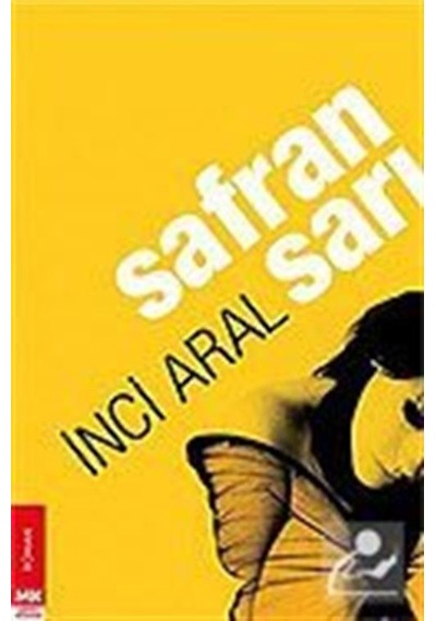Safran Sarı (Ciltsiz) / İnci Aral
