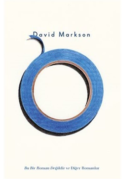 Bu Bir Roman Değildir Ve Diğer Romanlar / David Markson
