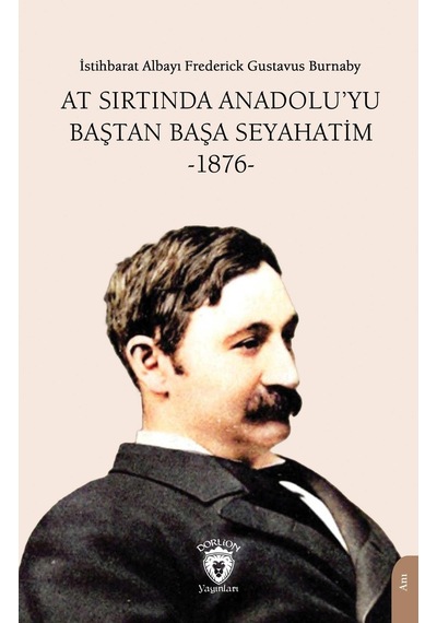 At Sırtında Anadolu'yu Baştan Başa Seyahatim: 1876 Sku: Smgstke95e89751d