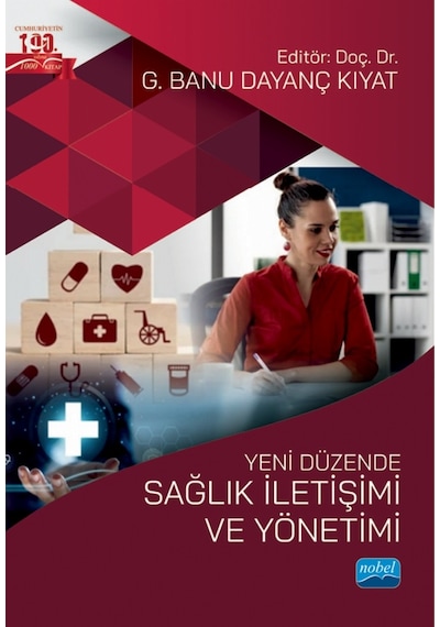 Yeni Düzende Sağlık İletişimi ve Yönetimi - Nobel Akademik Yayıncılık