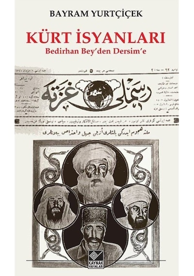 Kürt Isyanları / Bedirhan 'Bey'Den Dersim'E / Bayram Yurtçiçek 9786051820187
