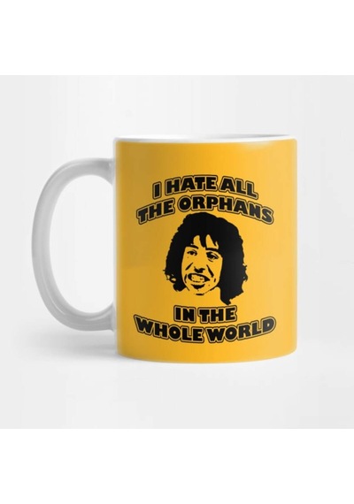 I Hate All The Orphans In The World Kupa Bardak Çok Renkli