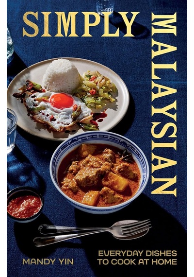 Simply Malaysian: Everyday Dishes To Cook At Home