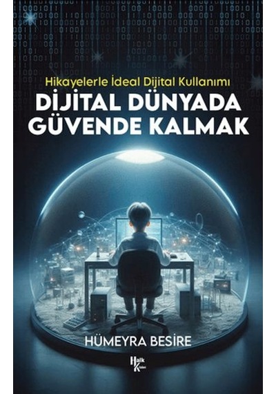 Dijital Dünyada Güvende Kalmak - Hikayelerle İdeal Dijital Kullanımı - Uvcu-898089