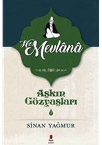 Kapı Yayınları Aşkın Gözyaşları 2 Hz. Mevlana Sinan Yağmur