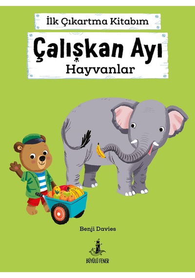 İlk Çıkartma Kitabım: Çalışkan Ayı - Hayvanlar