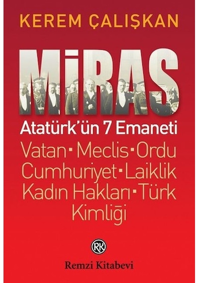 Miras-Atatürkün 7 Emaneti - Kerem Çalışkan - Remzi Kitabevi