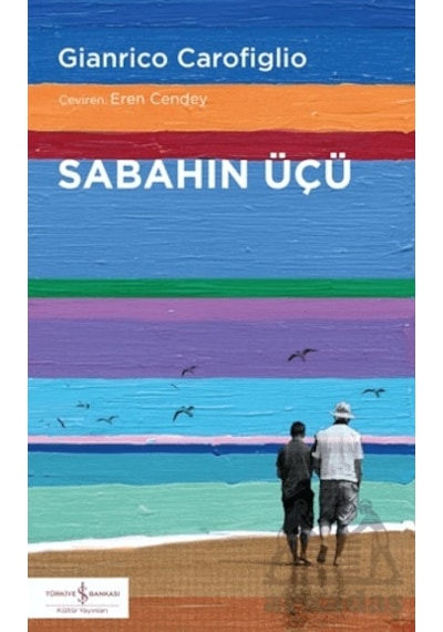 Sabahın Üçü - Gianrico Carofiglio - İş Bankası Kültür Yayınları