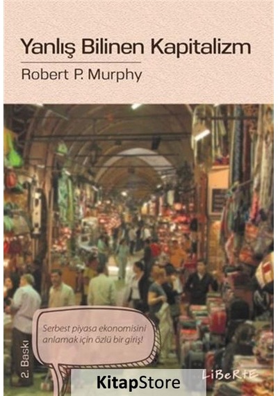 Yanlış Bilinen Kapitalizm / Robert P. Murphy