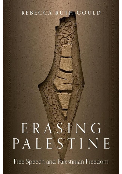Erasing Palestine Free Speech And Palestinian Freedom
