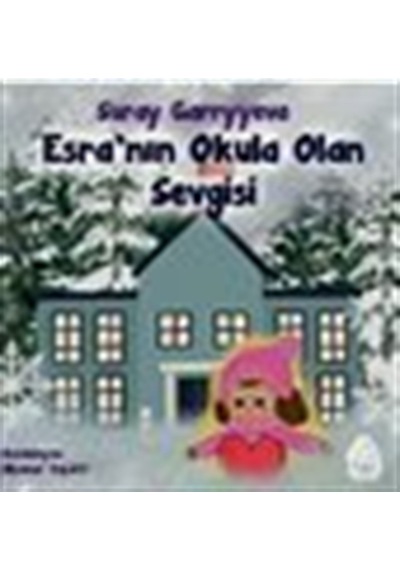 Esra'nın Okula Olan Sevgisi / Suray Garryyeva