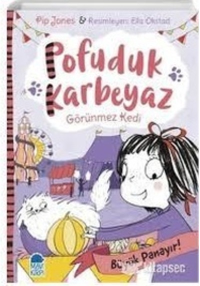 Pofuduk Karbeyaz Görünmez Kedi Büyük Panayır - Mavi Kirpi Yayınla