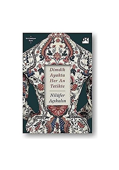 Dimdik Ayakta Her An Tetikte
