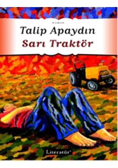 Sarı Traktör - Talip Apaydın - Literatür Yayıncılık