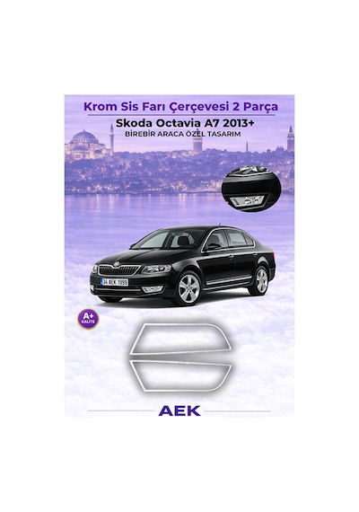 Skoda Octavia 2013-2018 Araca Özel Krom Sis Çerçevesi A+