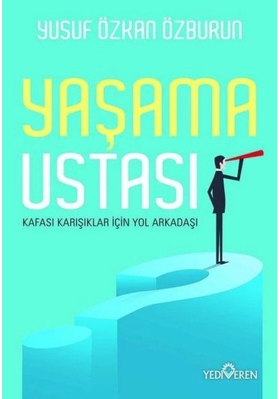 Yaşama Ustası - Kafası Karışıklar İçin Yol Arkadaşı