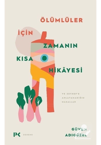 Ölümlüler için Zamanın Kısa Hikayesi / Güven Adıgüzel