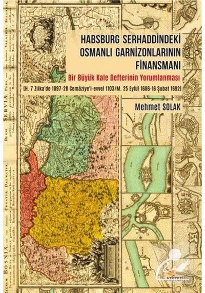 Habsburg Serhaddindeki Osmanlı Garnizonlarının Finansmanı Me