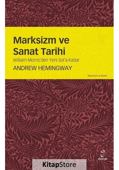 Marksizim ve Sanat Tarihi - Andrew Hemingway - Doruk Yayınları