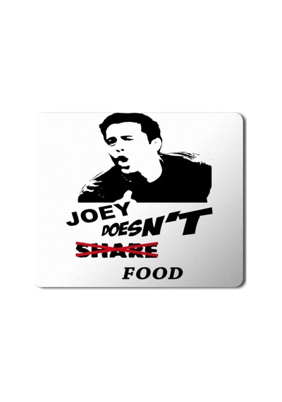 Joey Series Tv Joey Doesnt Share Food Mouse Pad Mousepad