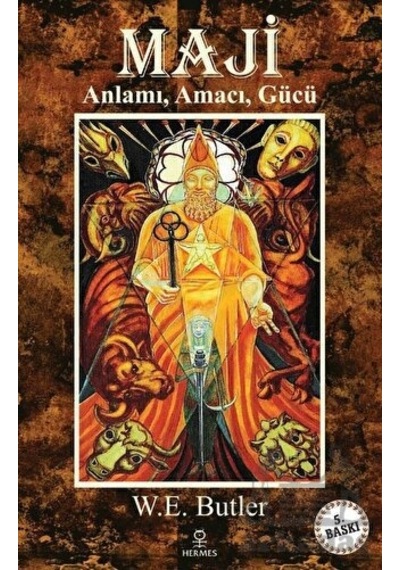 Maji Anlamı Amacı Gücü - W. E. Butler - Hermes Yayınları
