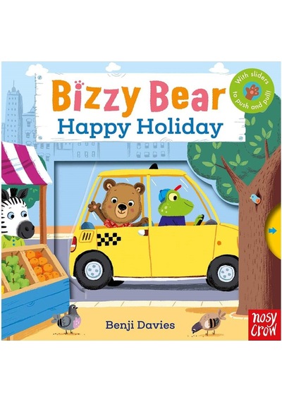 Bizzy Bear: Happy Holiday - Benji Davies - NOSY CROW